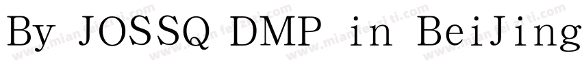 By JOSSQ DMP in BeiJing字体转换